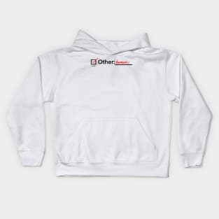 Check “Other” for a race question Kids Hoodie